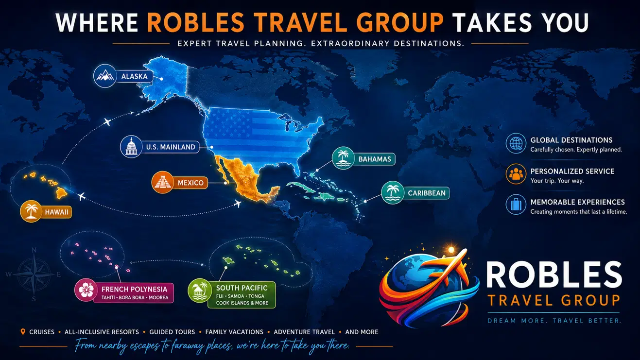 Branded world map showing Robles Travel Group's destinations: Alaska, U.S. Mainland, Mexico, Bahamas, Caribbean, Hawaii, French Polynesia and the South Pacific.